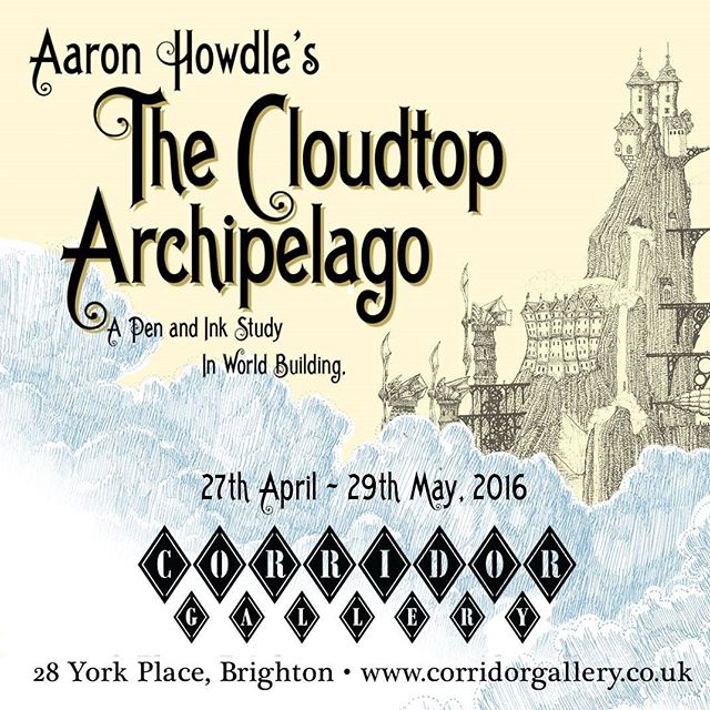 Presenting the first major exhibition of my large scale pen and ink drawings of The Cloud top Archipelago. At @corridorgallery in Brighton from 27th April to 29th May 2016. #artexhibition #brighton #gallery #penandink #drawing #fantasyart #rotring #dalerrow #cloudtoparchipelago #illustration #bookillustration #artinbrighton